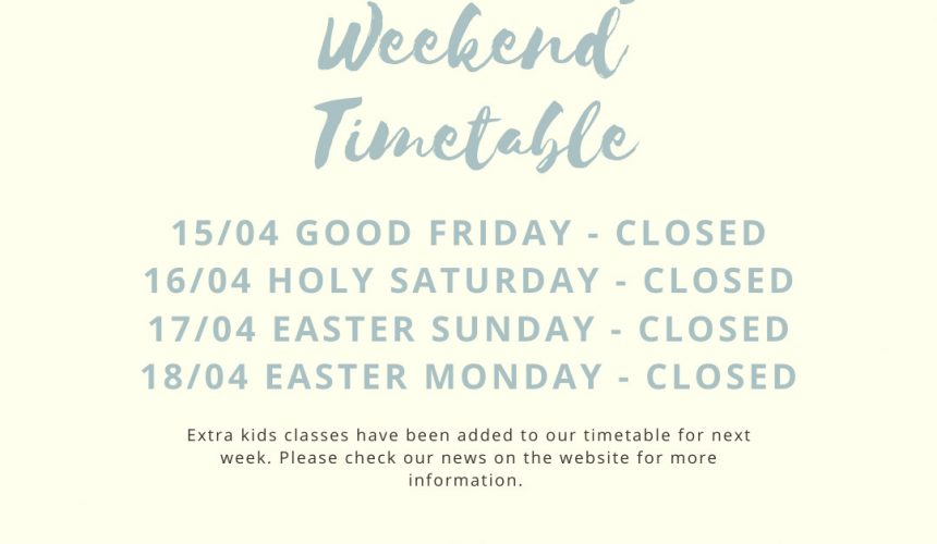 Easter Holiday + Next week timetable Easter Holiday + Next week timetable